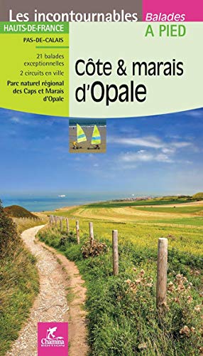 Marais d'Opale côte (Incontournables à pied) von Chamina edition