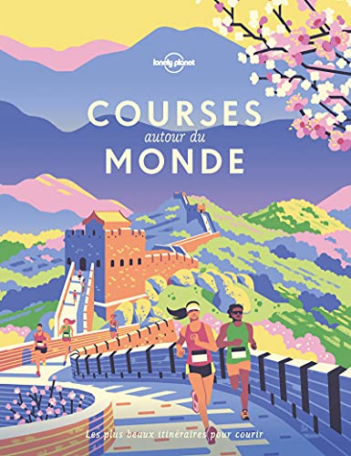 Courses autour du monde: Les plus beaux itinéraires pour courir Courses autour du monde: Les plus beaux itinéraires pour courir von LONELY PLANET