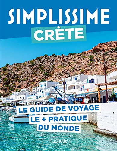 Crète Guide Simplissime: Le guide de voyage le + pratique du monde