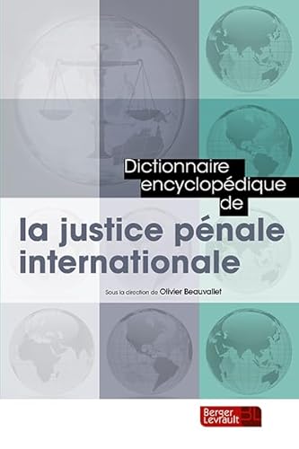 DICTIONNAIRE ENCYCLOPEDIQUE JUSTICE PENALE INTERNATIONALE DICTIONNAIRE ENCYCLOPEDIQUE JUSTICE PENALE INTERNATIONALE