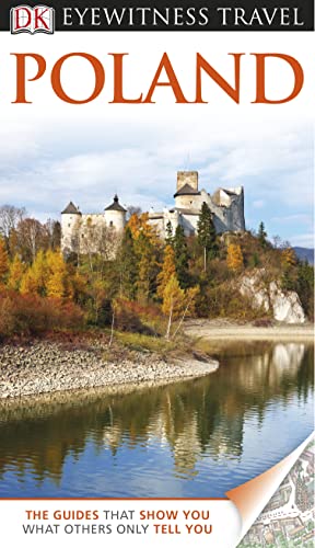 DK Eyewitness Travel Guide: Poland: Eyewitness Travel Guide 2013 DK Eyewitness Travel Guide: Poland: Eyewitness Travel Guide 2013