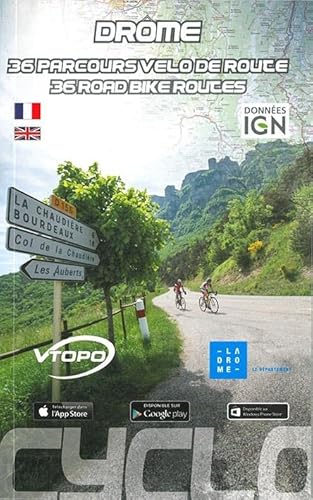DROME 36 PARCOURS VELO DE ROUTE: 37 parcours vélo de route DROME 36 PARCOURS VELO DE ROUTE: 37 parcours vélo de route