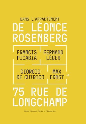 Dans l'appartement de Léonce Rosenberg, 75 rue de Longchamp: Francis Picabia, Fernand Léger, Giorgio De Chirico, Max Ernst...