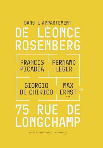Dans l'appartement de Léonce Rosenberg, 75 rue de Longchamp: Francis Picabia, Fernand Léger, Giorgio De Chirico, Max Ernst... Dans l'appartement de Léonce Rosenberg, 75 rue de Longchamp: Francis Picabia, Fernand Léger, Giorgio De Chirico, Max Ernst...