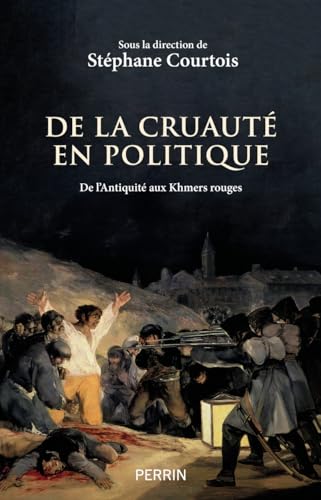 De la cruauté en politique - De l Antiquité aux Khmers rouges von PERRIN