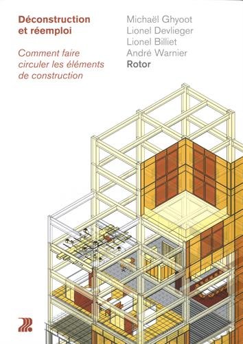 Déconstruction et réemploi : Comment faire circuler les éléments de construction von PPUR Presses Polytechniques