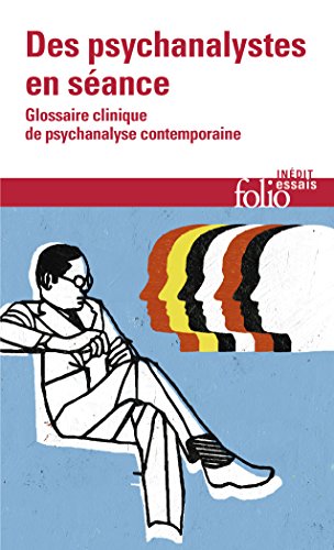 Des psychanalystes en séance: Glossaire clinique de psychanalyse contemporaine von Folio