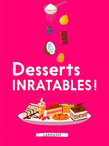 Desserts inratables ! Desserts inratables !