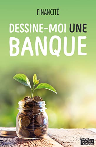 Dessine-moi une banque Dessine-moi une banque