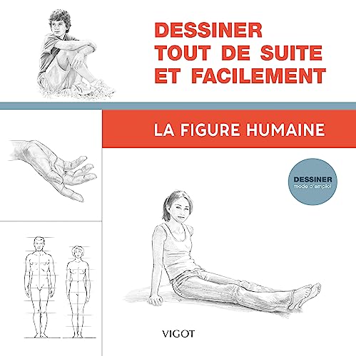 Dessiner tout de suite et facilement : La figure humaine von VIGOT