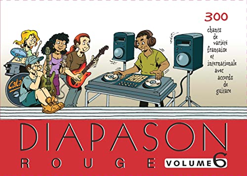 Diapason rouge - Volume 6: Volume 6, Carnet de 300 chants avec accords