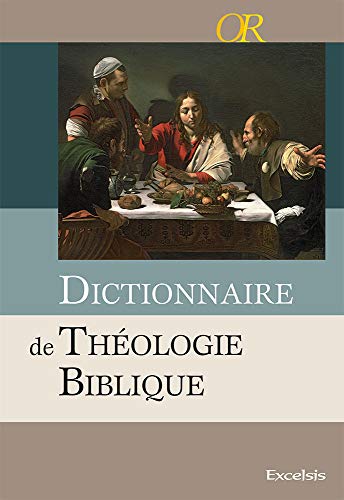 Dictionnaire de Theologie Biblique (2012) von Excelsis