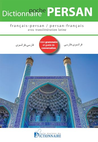 Dictionnaire de poche français-persan/persan-français+aperçu de grammaire et guide de conversation: Avec translittération latine Dictionnaire de poche français-persan/persan-français+aperçu de grammaire et guide de conversation: Avec translittération latine von La Maison du dictionnaire (LMD)