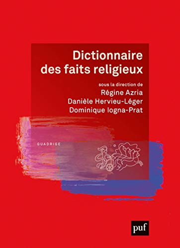 Dictionnaire des faits religieux Dictionnaire des faits religieux
