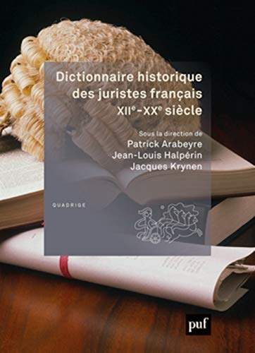 Dictionnaire historique des juristes français, XIIe-XXe siècle von EVERGREEN