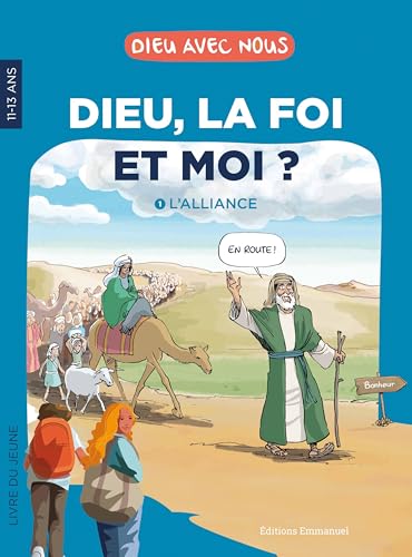 Dieu, la foi et moi ?: 1. L'Alliance - Livre du jeune Dieu, la foi et moi ?: 1. L'Alliance - Livre du jeune von Editions de l'EMMANUEL