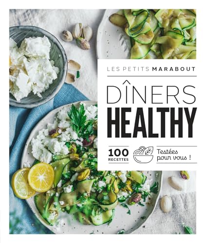 Dîners healthy: 100 recettes testées pour vous ! von MARABOUT