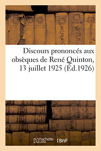 Discours prononcés aux obsèques de René Quinton, 13 juillet 1925 von Hachette Livre - BNF