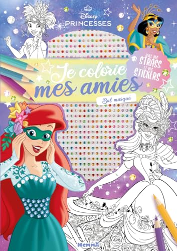 Disney Princesses - Je colorie mes amies - Avec strass - Bal masqué - Avec des strass et des stickers von HEMMA