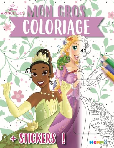 Disney Princesses - Mon gros coloriage + stickers ! (Raiponce et Tiana): Avec des stickers ! von HEMMA