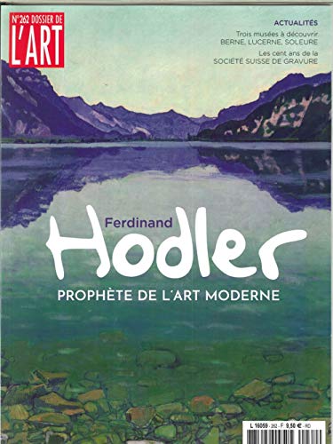 Dossier de l'Art N 262 Ferdinand Holder - Septembre 2018 Dossier de l'Art N 262 Ferdinand Holder - Septembre 2018
