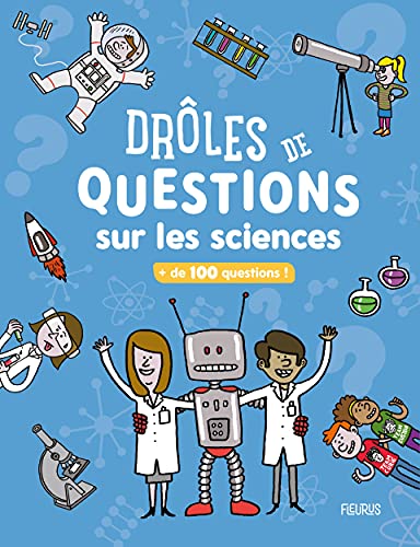 Drôles de questions sur les sciences: + de 100 questions ! von FLEURUS
