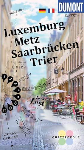 DuMont direkt Reiseführer Luxemburg, Metz, Saarbrücken, Trier: DuMont direkt Luxembourg, Metz, Sarrebruck et Trèves DuMont direkt Reiseführer Luxemburg, Metz, Saarbrücken, Trier: DuMont direkt Luxembourg, Metz, Sarrebruck et Trèves