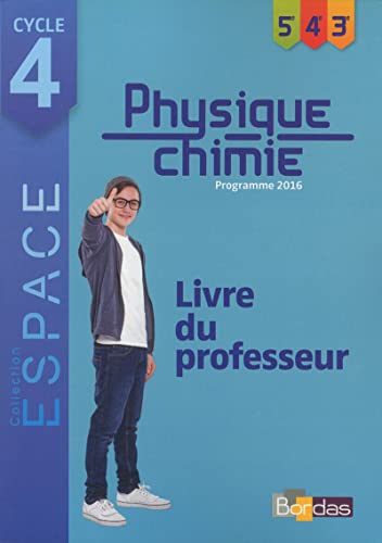 E.S.P.A.C.E. Collège Physique-Chimie Cycle 4 2017 - Livre du professeur