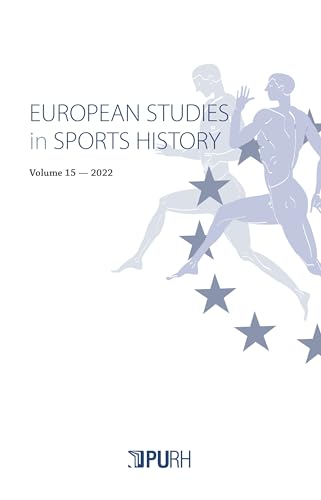 EUROPEAN STUDIES IN SPORTS HISTORY, VOL. 15