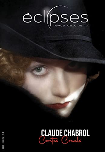 Eclipses 69 - decembre 2021 - claude chabrol, contes cruels Eclipses 69 - decembre 2021 - claude chabrol, contes cruels