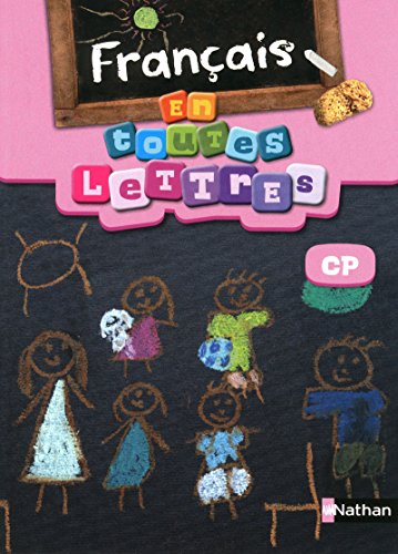 En toutes lettres - Francais CP Livre élève En toutes lettres - Francais CP Livre élève