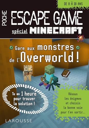 Escape game Minecraft - Gare aux monstres de l'overworld: Spécial Minecraft von LAROUSSE
