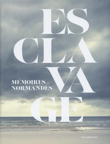 Esclavage: Mémoires Normandes - CATALOGUE