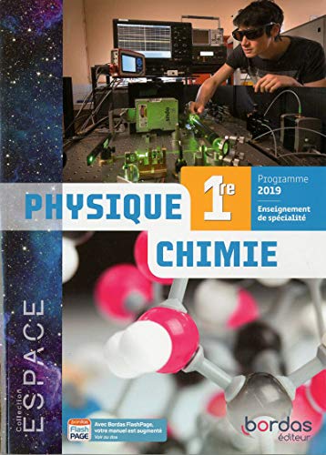 Espace Physique Chimie 1re 2019 - Manuel de l'élève: Enseignement de spécialité von Bordas