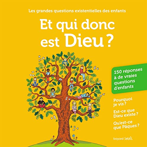 Et qui donc est Dieu ?: Les grandes questions existentielles des enfants