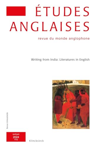 Etudes anglaises - N°2/2024: Writing from India: Literatures in English Etudes anglaises - N°2/2024: Writing from India: Literatures in English von KLINCKSIECK