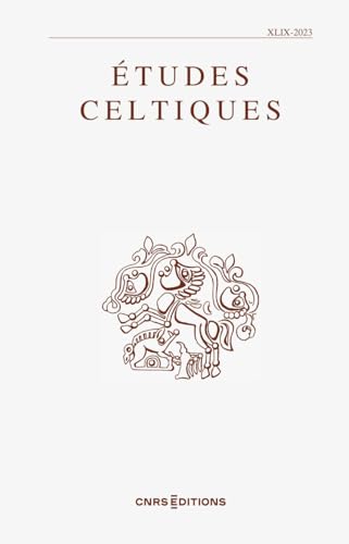 Etudes celtiques - N° 49 Etudes celtiques - N° 49 von CNRS EDITIONS