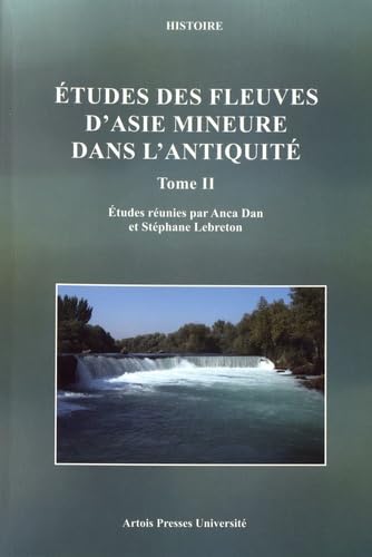 Études des fleuves d'asie mineure dans l'antiquité - tome ii: TOME 2