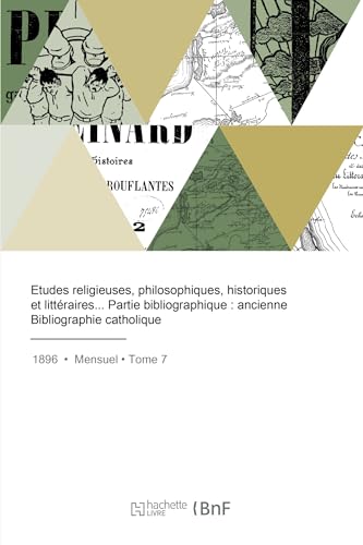 Etudes religieuses, philosophiques, historiques et littéraires von HACHETTE BNF