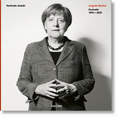 Herlinde Koelbl. Angela Merkel. Portraits 1991–2021 von TASCHEN