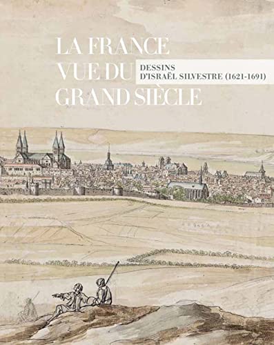 FRANCE VUE DU GRAND SIECLE (LA): Dessins d'Israël Silvestre von LIENART