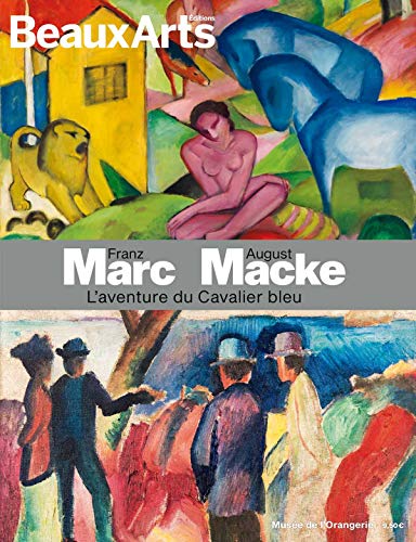 FRANZ MARC ET AUGUST MACKE.L'AVENTURE DU CAVALIER BLEU: AU MUSEE DE L'ORANGERIE