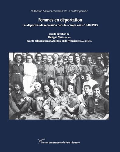 Femmes en déportation : Pour une histoire des femmes deportées: Les déportées de répression dans les camps nazis 1940-1945 Femmes en déportation : Pour une histoire des femmes deportées: Les déportées de répression dans les camps nazis 1940-1945 von PARIS OUEST