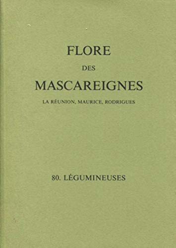 Flore Mascareignes, 80 légumineuses, 1990: La Réunion, Maurice, Rodrigues. 80 Légumineuses