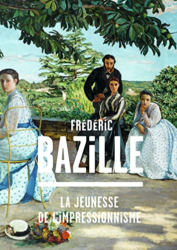Frédéric Bazille: La jeunesse de l'impressionnisme Frédéric Bazille: La jeunesse de l'impressionnisme von FLAMMARION