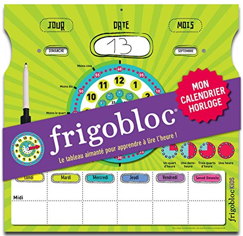 Frigobloc Mon Calendrier Horloge - Lire l'Heure: Le tableau aimanté pour apprendre à lire l'heure ! Avec un feutre effaçable