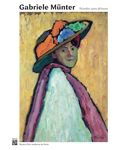 Gabriele Münter: Peindre sans détours von PARIS MUSEES
