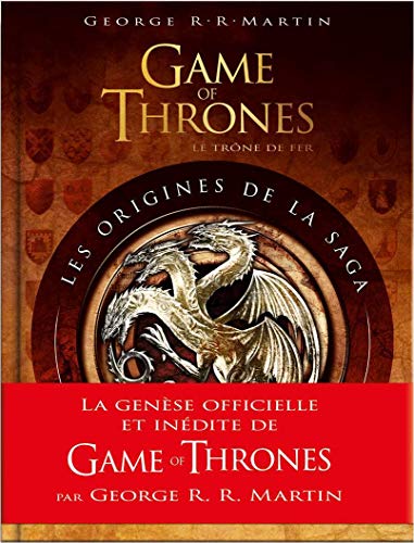 Game of Thrones : Les origines de la saga