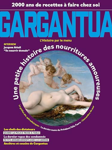 Gargantua N4 - 40 siècles de nourritures amoureuses: 200 ans de recettes à faire chez soi von LA VIE DU RAIL