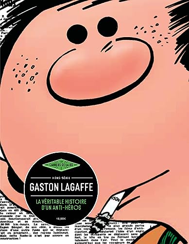 Gaston Lagaffe, la véritable histoire d'un anti-héros von CAHIERS BD